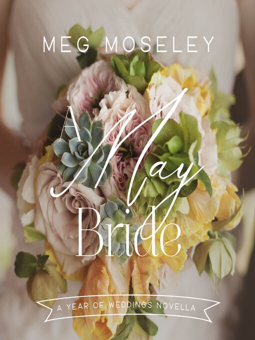 Title details for A May Bride by Meg Moseley - Wait list